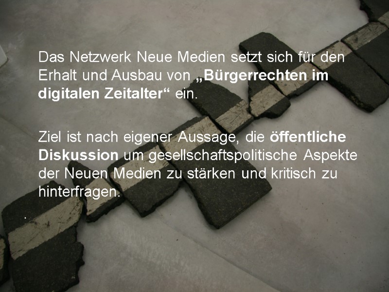 Das Netzwerk Neue Medien setzt sich für den Erhalt und Ausbau von „Bürgerrechten im